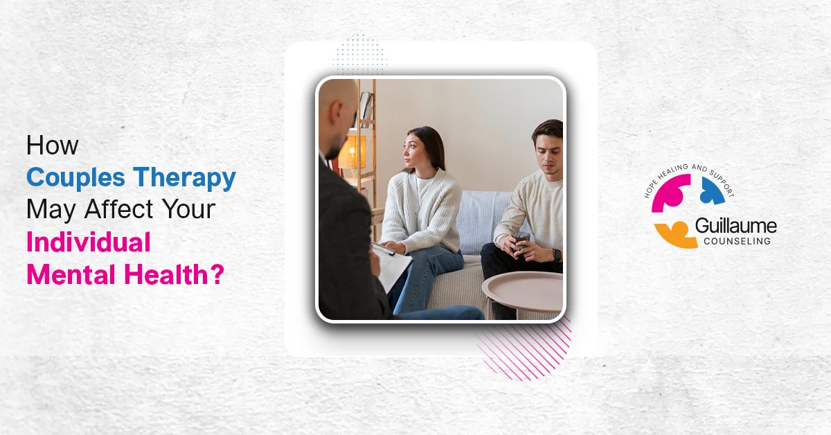 Blog How Couples Therapy May Affect Your Individual Mental Health
