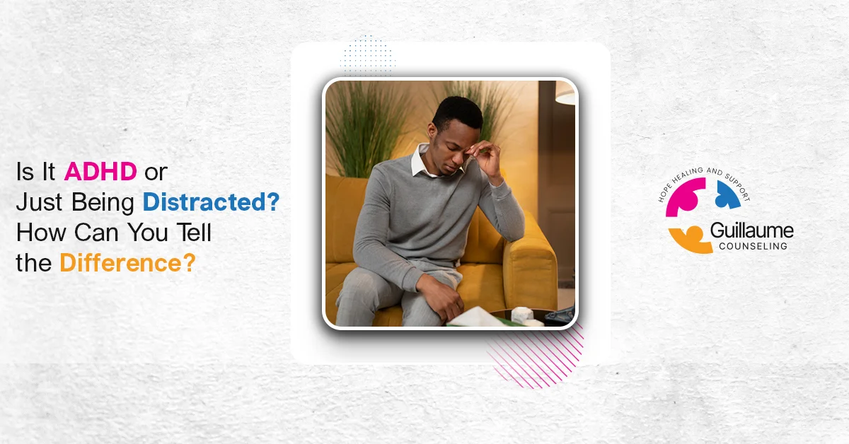 Blog Is It ADHD or Just Being Distracted How Can You Tell the Difference